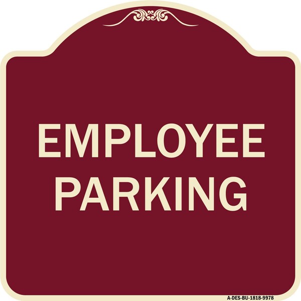 Designer Series Sign-Employee Parking, Burgungy Heavy-Gauge Aluminum, 18" x 18", BU-1818-9978